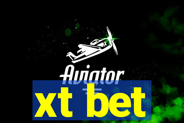 xt bet